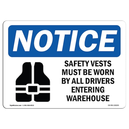 OSHA Notice Sign, Safety Vests Must Be Worn By With Symbol, 24in X 18in Aluminum
